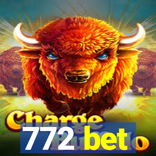 772 bet